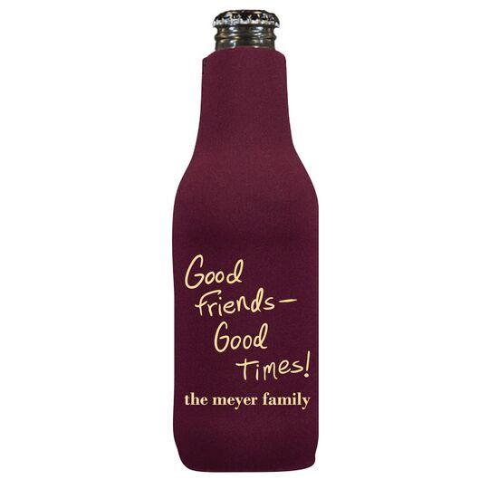 Fun Good Friends Good Times Bottle Koozie